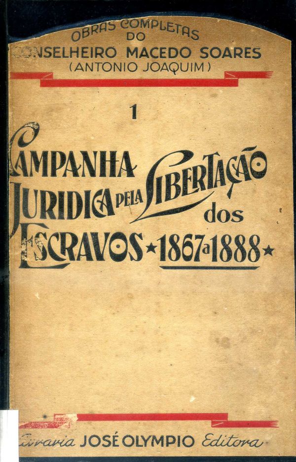 Campanha Jurídica pela Libertação dos Escravos - 1867 a 1888